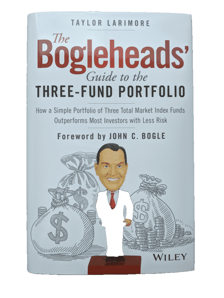 The Bogleheads' Guide to the Three-Fund Portfolio: How a Simple Portfolio of Three Total Market Index Funds Outperforms Most Investors with Less Risk