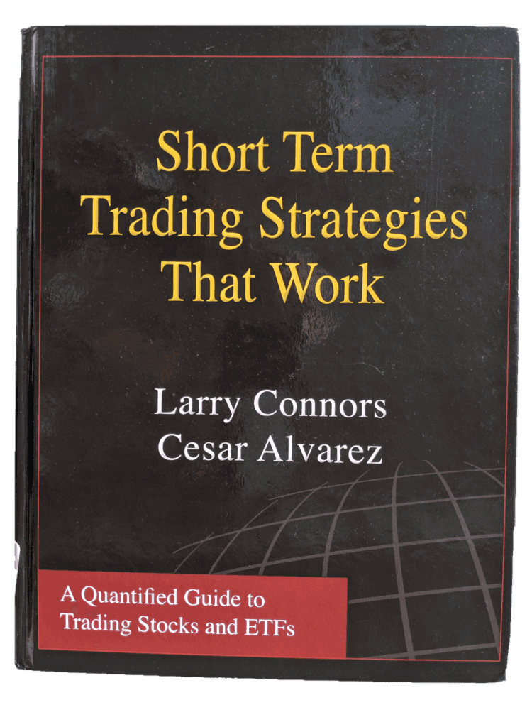 Larry Connors, Cesar Alvarez, Short Term Trading Strategies That Work